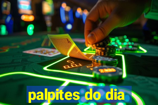 palpites do dia
